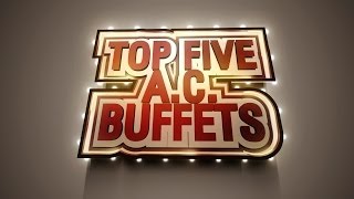 AWARDS Top 5 Atlantic City Buffets [upl. by Skylar]