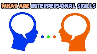 What are Interpersonal Skills  Explained in 2 min [upl. by Hamon]