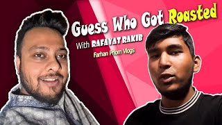 কে কাকে রোস্ট করল কিছুই বুঝলাম না  GUESS WHO GOT ROASTED   Farhan Priom Vlogs  Rafayat Rakib [upl. by Imat]