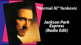 quotNormal Alquot Yankovic  Jackson Park Express Radio Edit [upl. by Yltnerb]