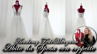 Abito da Sposa con coppette Tutorial by FedeMorgana [upl. by Aerdnaid]