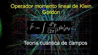 5 Teoría cuántica de campos Operador momento lineal normalización de estados [upl. by Arvy]