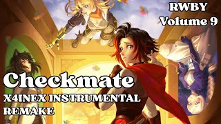 Checkmate  X4INEX Instrumental Remake  RWBY Soundtrack Volume 9 [upl. by Kuhn]