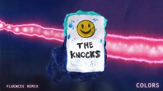 The Knocks  Colors Fluencee Remix Official Audio [upl. by Vernier803]