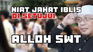 NIAT JAHAT IBLIS DI SETUJUI ALLOH SWT Wabuyungchannel [upl. by Elag818]