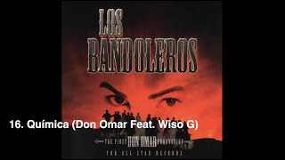 16 Química Don Omar Feat Wiso G Álbum Los Bandoleros [upl. by Sissie]