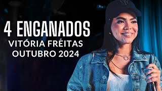 4 Enganados Vitória Freitas Outubro 2024 [upl. by Erhart595]