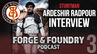 Ardeshir Radpour Guest  Man at Arms  Forge and Foundry Podcast [upl. by Aicerg]