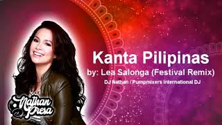 Kanta Pilipinas by Lea Salonga Festival Remix [upl. by Ilario466]