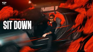 SIT DOWN Official Video PREM DHILLON  Snappy  Latest Punjabi Songs 2023 [upl. by Welton]