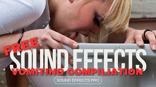 Vomiting Compilation Sound Effects  Throwing Up  No Copyright  FREE Sound Effects  Royalty Free [upl. by Kutzer]