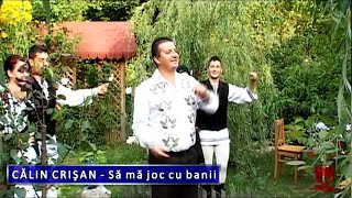 Calin Crisan  Sa ma joc cu banii [upl. by Ecyarg]