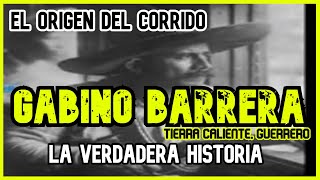 GABINO BARRERA  LA HISTORIA DETRÁS DEL CORRIDO [upl. by Justicz]