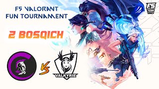 F5 VALORANT FUN TOURNAMENT 2024  2Bosqich  CGeneration  Valkyrie [upl. by Todhunter]