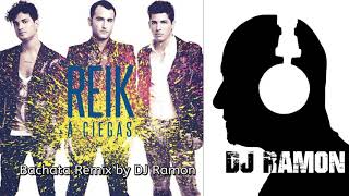 Reik  A Ciegas Bachata Remix by DJ Ramon [upl. by Dranoel]