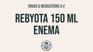 How to use Rebyota 150 Ml Enema  Explain UsesSide EffectsInteractions [upl. by Parks]