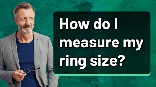 How do I measure my ring size [upl. by Rambort642]