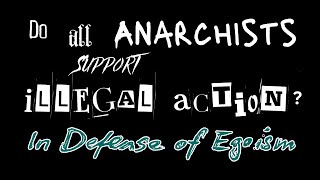 Do All Anarchists Support Illegal Action [upl. by Donnelly]