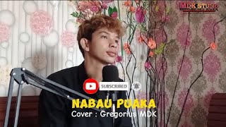 Nabau puaka  Cover  Gregorius MDK official video music [upl. by Volny807]