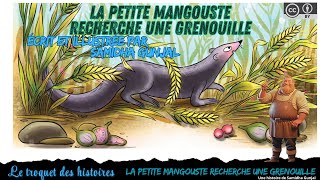 La petite mangouste recherche une grenouille livreaudio histoirepoursendormir lire enfants [upl. by Lurie131]