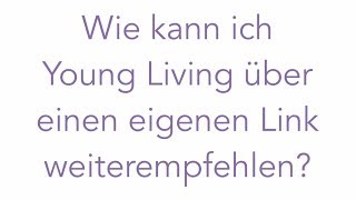 Young Living über einen eigenen Link weiterempfehlen [upl. by Diella]