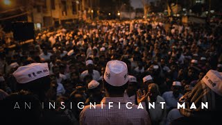 An Insignificant Man  Official Trailer  Arvind Kejriwal  17th November 2017 [upl. by Yakcm]