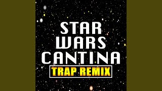 Star Wars Cantina Band Trap Remix [upl. by Vivienne]