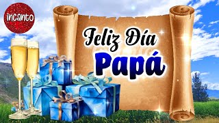 FELIZ DIA DEL PADRE con bonito mensaje para papá 🎁 Feliz dia de los padres 2024 AMIGO HERMANO HIJO [upl. by Hnid744]