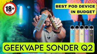 Best Budget Pod Device 🔥  Geek Vape Sonder Q2 Review  Sonder Q2 Vs Oxva Xlim Go  Vape Review [upl. by Ahsait112]