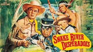 Snake River Desperadoes  Full Movie  Wild Westerns [upl. by Jacquelin334]