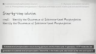 Substrate level phosphorylation occurs in  A Glycolysis and electron [upl. by Emmett]