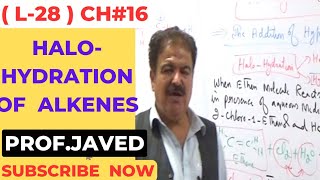 HaloHydration of Alkenes  L28 2nd year Chemistry  Urdu  Hindi  By ProfJaved khan Yousafzai [upl. by Selbbep]