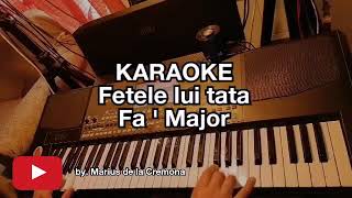 Fetele lui tata  KARAOKE Fa  Maj [upl. by Koh]