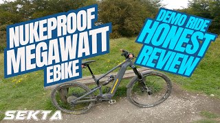 NUKEPROOF MEGAWATT EBIKE ☢  Demo MTB ride HONEST review [upl. by Aryaz]