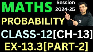 PROBABILITY  Class 12  Maths  CH13  EX133 Q7 TO Q14 [upl. by Velleman]