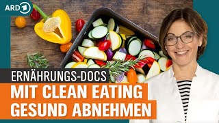 Adipositas Mit Clean Eating gesund abnehmen  Die ErnährungsDocs  NDR [upl. by Attennhoj]