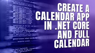 Lets Create a Calendar App in Net Core and Full Calendar  Section 3 Create the DAL [upl. by Pogue]