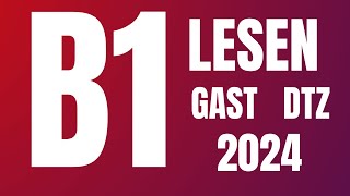 ✅B 1 LESEN PRÜFUNG G A S T  13  B1 Deutsch Test für Zuwanderer DTZ [upl. by Zalucki]