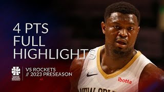 Zion Williamson 4 pts Full Highlights vs Rockets 2023 Preseason [upl. by Fidelis]