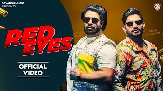 Red Eyes Official Video Sachin Kaushik Rai  Vikas Karora  Yogesh Dahiya  New Haryanvi Song [upl. by Glasgo]