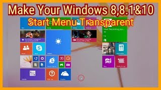 How to make windows 81 start menu transparent  how to make windows 10 start menu transparent [upl. by Rodriguez]