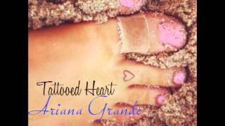 Tattooed Heart  Ariana Grande [upl. by Ploss825]