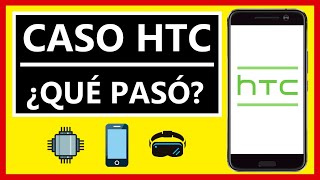 🤙 ¿Qué Pasó con la Empresa HTC  Caso HTC [upl. by Norra783]