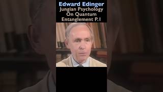 Edward Edinger  Jungian Psychology On Quantum Entanglement P1  shorts psychology quantum jung [upl. by Poulter]