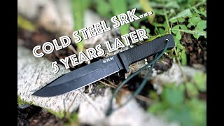 Cold Steel SRK 5 Years Later Review and Field Use [upl. by Millhon]