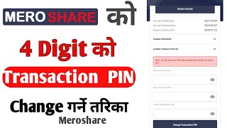 How to change 4 Digit Transaction Pin of mero share  mero share transaction pin कसरी change गर्ने [upl. by Kemble]