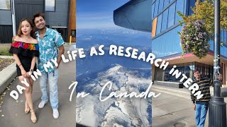 A Day in the life of Research Intern in Canada  MITACS Globalink  UNBC  Prince George [upl. by Dlorad]