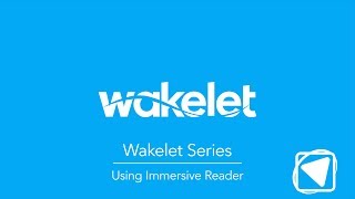 Using Immersive Reader  Wakelet Series [upl. by Nesnej]