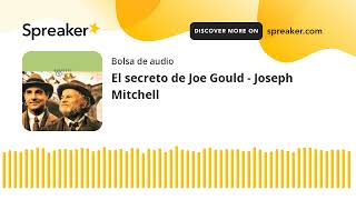 El secreto de Joe Gould  Joseph Mitchell made with Spreaker [upl. by Tay9]