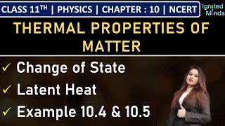 Class 11th Physics  Change of State  Latent Heat  Example 104 amp 105  Chapter 10  NCERT [upl. by Gypsie912]